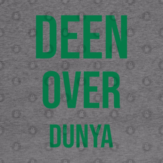 Islam - Deen Over Dunya by ahmadzakiramadhan